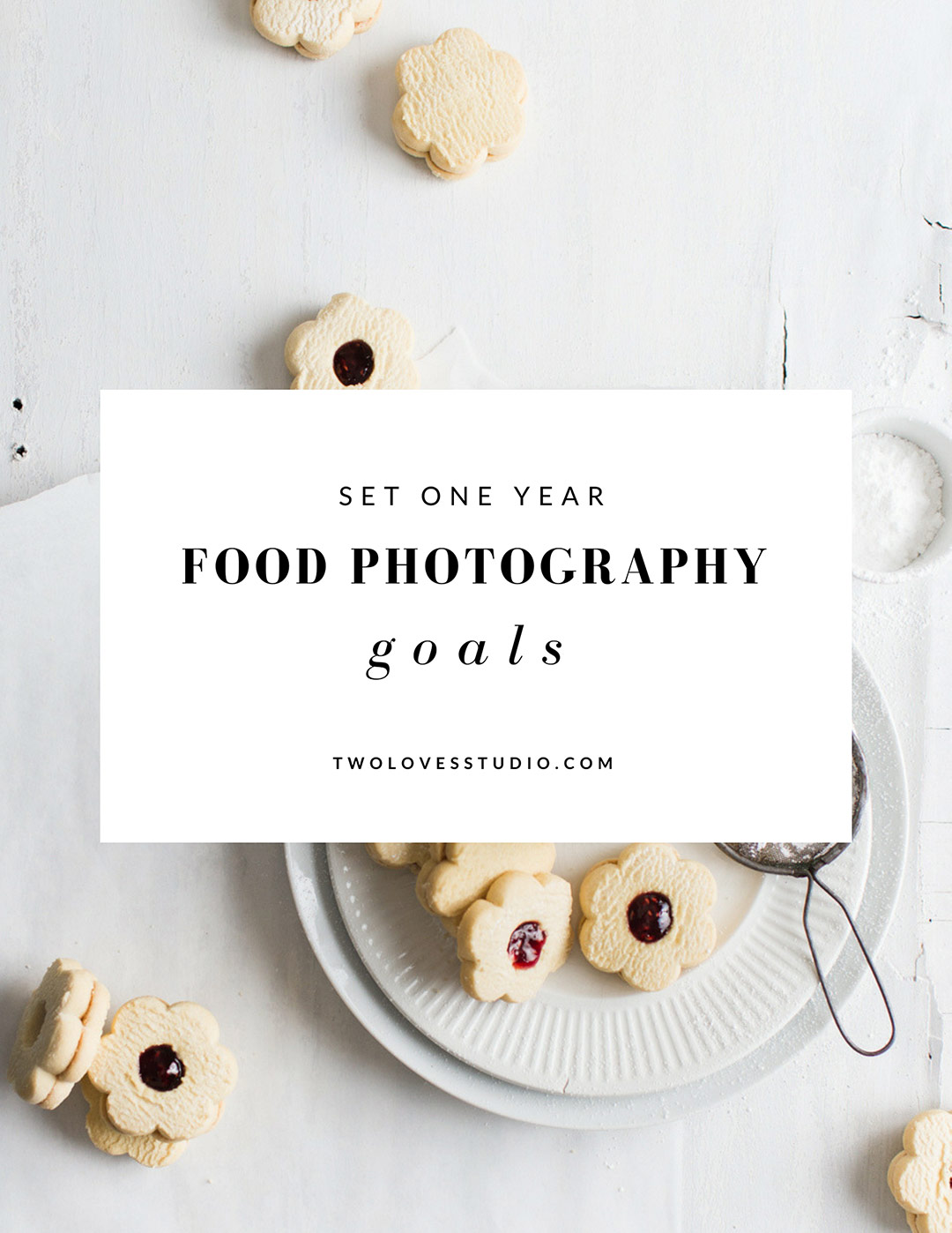 Set One Year Food Photography Goals with Two Loves Studio