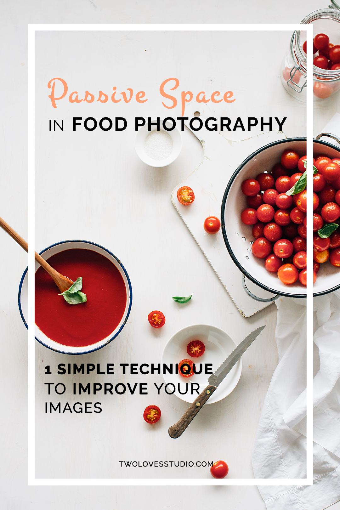 Passive Space in Food Photography | 1 Simple technique to improve your food photography to create more powerful images in now time. Click through to get the technique.