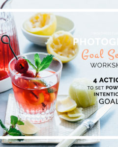 Free Food Photography Goal Setting Worksheet | Click to read the 4 actions that will help you set intentional goals to create better food photography.