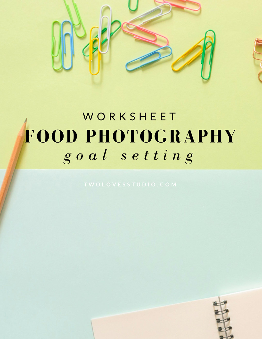 Food Photography Goal Setting Worksheet - Land Your Dream Photoshoot 2