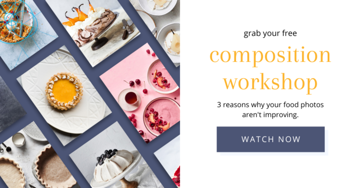 composition workshop. 3 reasons why your food photos aren't improving. Watch now.