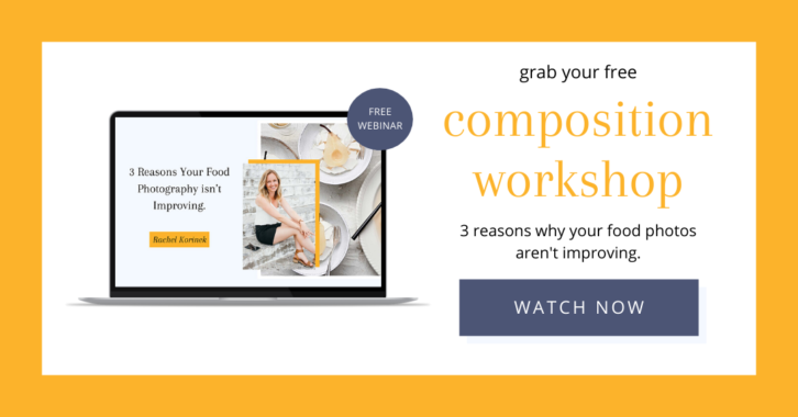 Free composition workshop. 3 reasons your food photos aren't improving. Watch now.