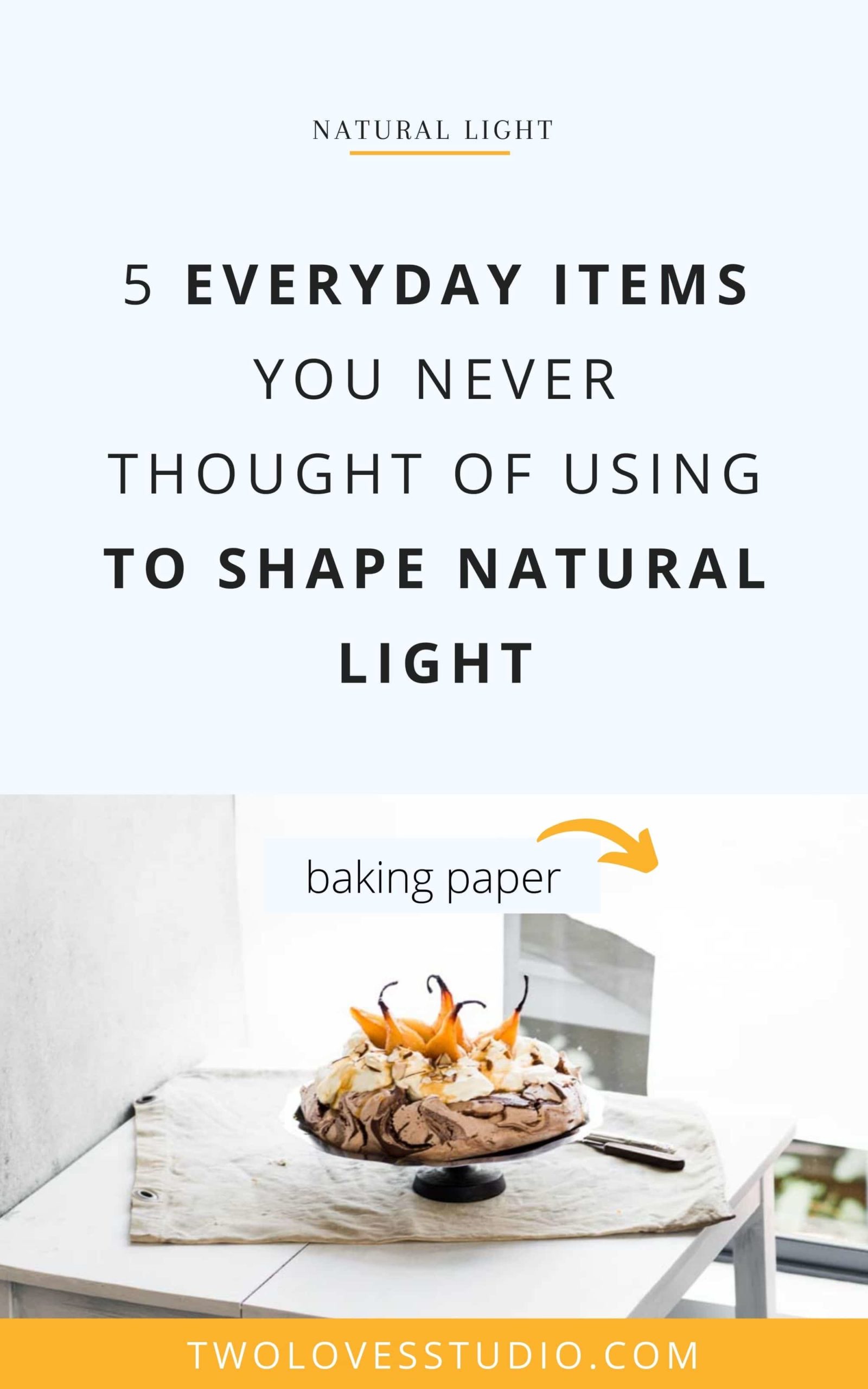 5 Everyday Items You Never Thought of Using to Shape Natural Light