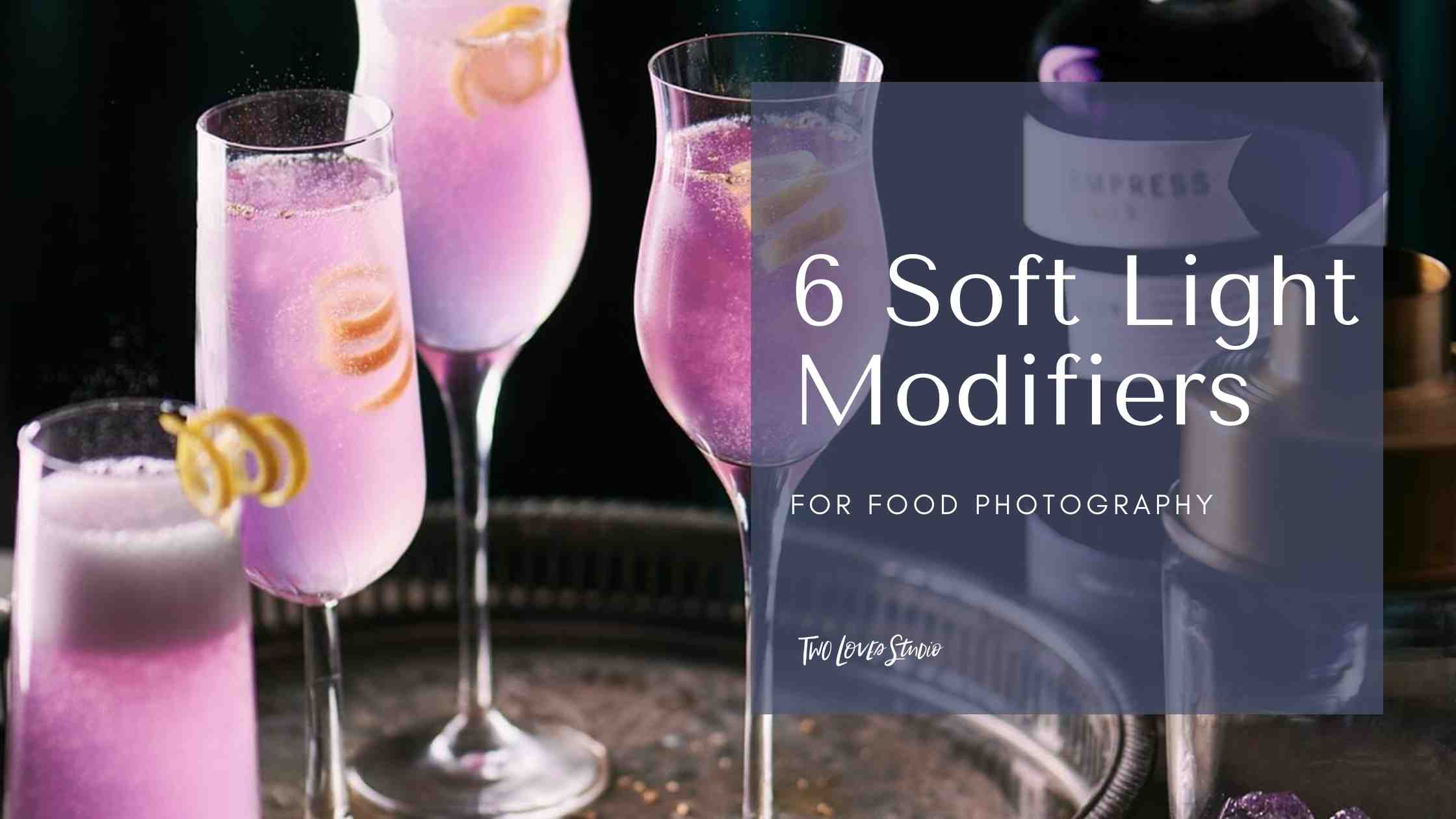 The Best 6 Soft Light Modifiers For Food Photography